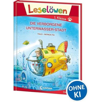 Loewe Leselöwen 1. Klasse - Die verborgene Unterwasser-Stadt (Großbuchstabenausgabe) Loewe Leselöwen 1. Klasse - Die verborgene Unterwasser-Stadt (Großbuchstabenausgabe)