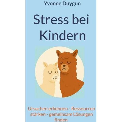 BoD – Books on Demand Stress bei Kindern BoD – Books on Demand Stress bei Kindern