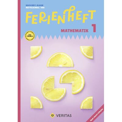 VERITAS Verlags- und Handelsgesellschaft m.b.H. Ferienheft Mathematik 1. Klasse MS/AHS. Lehrplan 2023 VERITAS Verlags- und Handelsgesellschaft m.b.H. Ferienheft Mathematik 1. Klasse MS/AHS. Lehrplan 2023