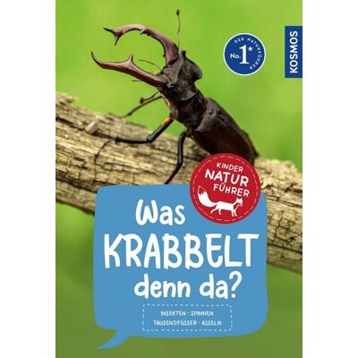 KOSMOS Was krabbelt denn da? Naturführer für Kinder ab 8 Jahren KOSMOS Was krabbelt denn da? Naturführer für Kinder ab 8 Jahren