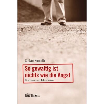 Edition lex liszt 12 So gewaltig ist nichts wie die Angst Edition lex liszt 12 So gewaltig ist nichts wie die Angst