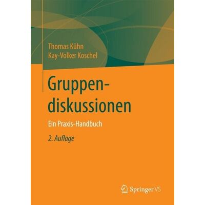 Springer Fachmedien Wiesbaden Gruppendiskussionen Springer Fachmedien Wiesbaden Gruppendiskussionen