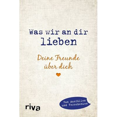 Riva Was wir an dir lieben – Deine Freunde über dich Riva Was wir an dir lieben – Deine Freunde über dich