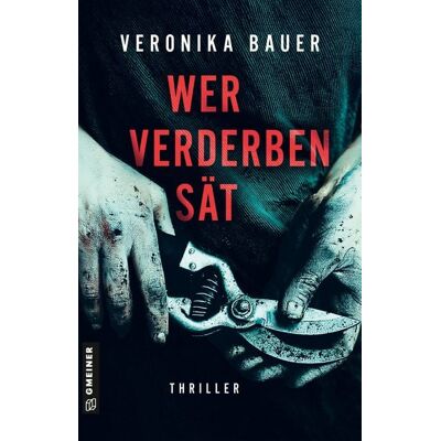 Gmeiner Verlag eBooks Wer Verderben sät Gmeiner Verlag eBooks Wer Verderben sät