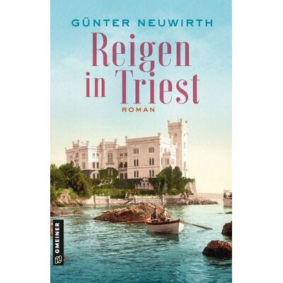 Gmeiner Verlag eBooks Reigen in Triest Gmeiner Verlag eBooks Reigen in Triest