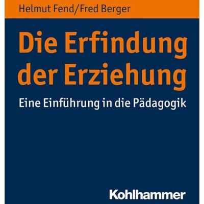 Kohlhammer Verlag Die Erfindung der Erziehung Kohlhammer Verlag Die Erfindung der Erziehung