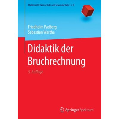 Springer Didaktik der Bruchrechnung Springer Didaktik der Bruchrechnung