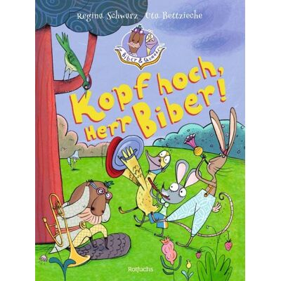 Rotfuchs Biber & Quaaks: Kopf hoch, Herr Biber! Rotfuchs Biber & Quaaks: Kopf hoch, Herr Biber!
