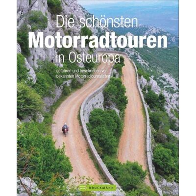 Bruckmann Die schönsten Motorradtouren in Osteuropa Bruckmann Die schönsten Motorradtouren in Osteuropa