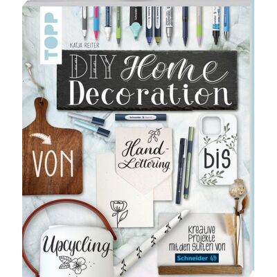 Frechverlag GmbH DIY Home Decoration – von Handlettering bis Upcycling Frechverlag GmbH DIY Home Decoration – von Handlettering bis Upcycling