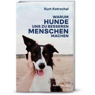 Brandstätter Verlag Warum Hunde uns zu besseren Menschen machen Brandstätter Verlag Warum Hunde uns zu besseren Menschen machen