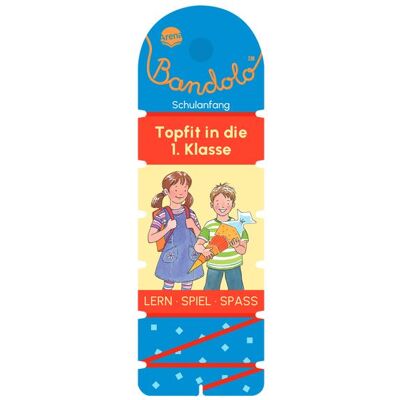 Arena Bandolo. Topfit in die 1. Klasse Arena Bandolo. Topfit in die 1. Klasse