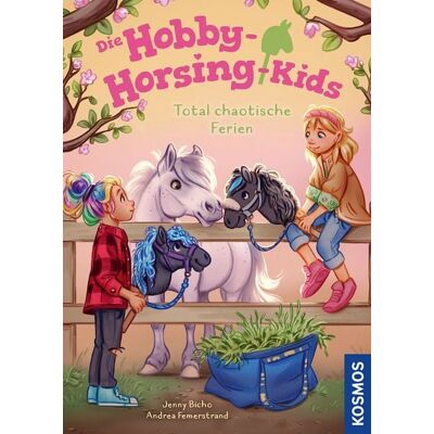 Kosmos Die Hobby-Horsing-Kids, 4, Total chaotische Ferien Kosmos Die Hobby-Horsing-Kids, 4, Total chaotische Ferien