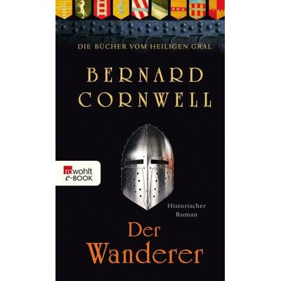 Rowohlt Verlag Die Bücher vom Heiligen Gral. Der Wanderer Rowohlt Verlag Die Bücher vom Heiligen Gral. Der Wanderer