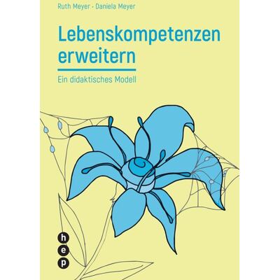 hep verlag Lebenskompetenzen erweitern hep verlag Lebenskompetenzen erweitern