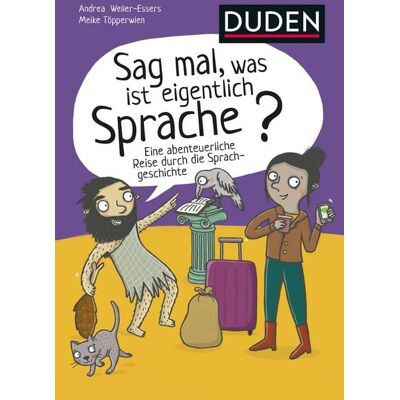 Duden ein Imprint von Cornelsen Verlag GmbH Sag mal, was ist eigentlich Sprache? Duden ein Imprint von Cornelsen Verlag GmbH Sag mal, was ist eigentlich Sprache?