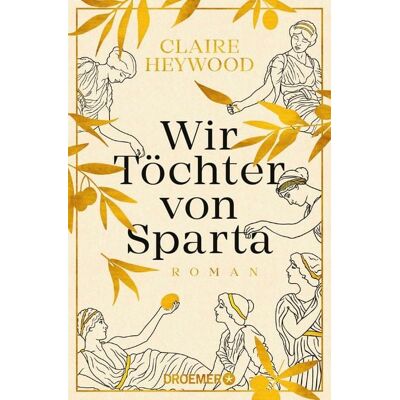 Droemer eBook Wir Töchter von Sparta Droemer eBook Wir Töchter von Sparta