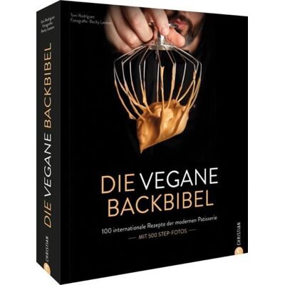 Christian Die vegane Backbibel Christian Die vegane Backbibel