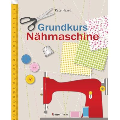 Bassermann Grundkurs Nähmaschine Bassermann Grundkurs Nähmaschine