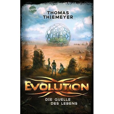 Arena Evolution (3). Die Quelle des Lebens Arena Evolution (3). Die Quelle des Lebens