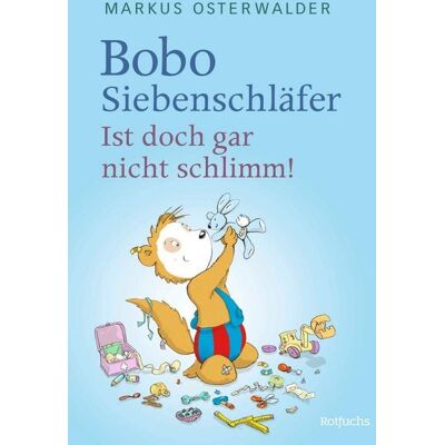 Rotfuchs Bobo Siebenschläfer: Ist doch gar nicht schlimm! Rotfuchs Bobo Siebenschläfer: Ist doch gar nicht schlimm!