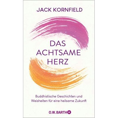 O.W. Barth eBook Das achtsame Herz O.W. Barth eBook Das achtsame Herz
