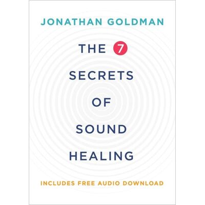 Hay House The 7 Secrets of Sound Healing Revised Edition Hay House The 7 Secrets of Sound Healing Revised Edition