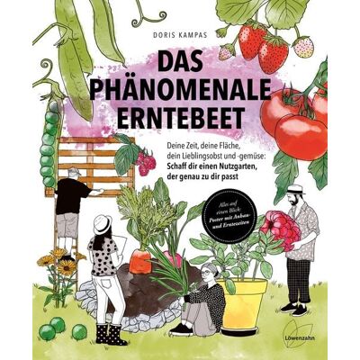 Löwenzahn Verlag in der Studienverlag Ges.m.b.H. Das phänomenale Erntebeet Löwenzahn Verlag in der Studienverlag Ges.m.b.H. Das phänomenale Erntebeet