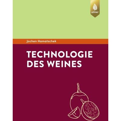 Verlag Eugen Ulmer Technologie des Weines Verlag Eugen Ulmer Technologie des Weines