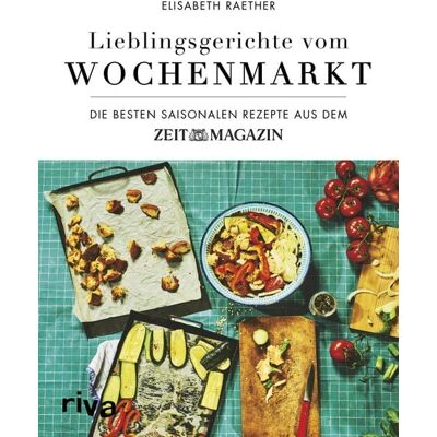 Riva Lieblingsgerichte vom Wochenmarkt Riva Lieblingsgerichte vom Wochenmarkt