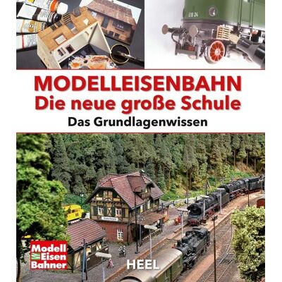 Heel Modelleisenbahn - Die neue große Schule Heel Modelleisenbahn - Die neue große Schule