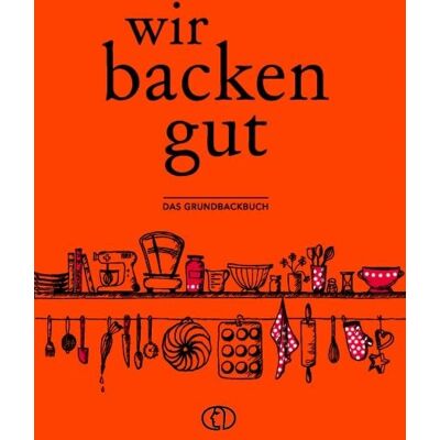 Buchverlag Leipzig Wir backen gut Buchverlag Leipzig Wir backen gut