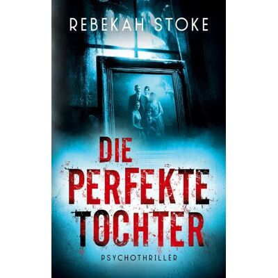 Bod Die perfekte Tochter Bod Die perfekte Tochter