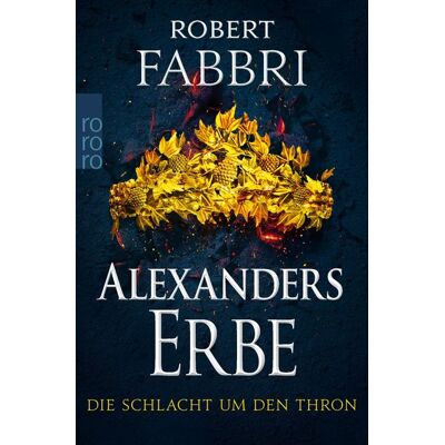 Rowohlt eBooks Alexanders Erbe: Die Schlacht um den Thron Rowohlt eBooks Alexanders Erbe: Die Schlacht um den Thron
