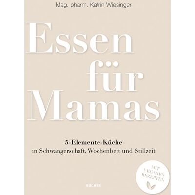 Bucher Verlag GmbH Essen für Mamas Bucher Verlag GmbH Essen für Mamas