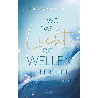 Reverie Wo das Licht die Wellen berührt Reverie Wo das Licht die Wellen berührt