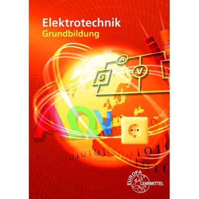 Europa-Lehrmittel Elektrotechnik Grundbildung Europa-Lehrmittel Elektrotechnik Grundbildung