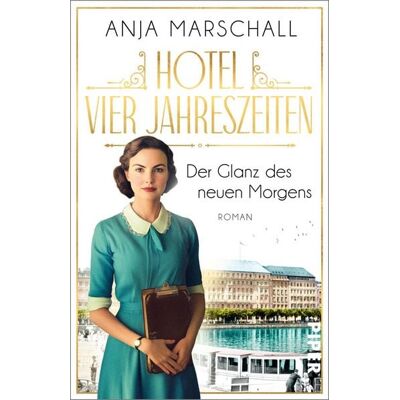 Piper ebooks Hotel Vier Jahreszeiten - Der Glanz des neuen Morgens Piper ebooks Hotel Vier Jahreszeiten - Der Glanz des neuen Morgens