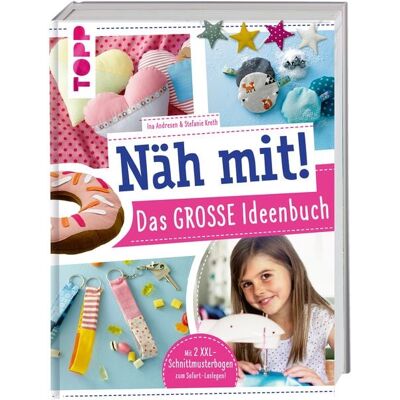 Frechverlag GmbH Näh mit! Das große Ideenbuch Frechverlag GmbH Näh mit! Das große Ideenbuch