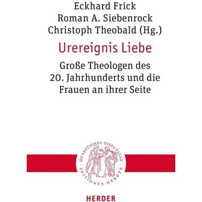Herder eBooks Urereignis Liebe Herder eBooks Urereignis Liebe
