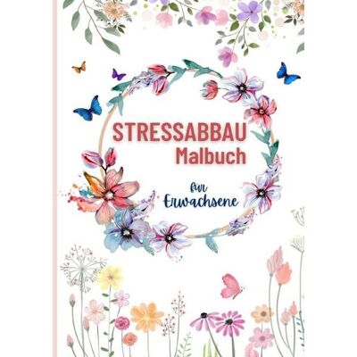 Epubli Stressabbau Malbuch für Erwachsene Epubli Stressabbau Malbuch für Erwachsene