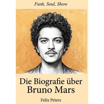 Elian Die Biografie über Bruno Mars Elian Die Biografie über Bruno Mars