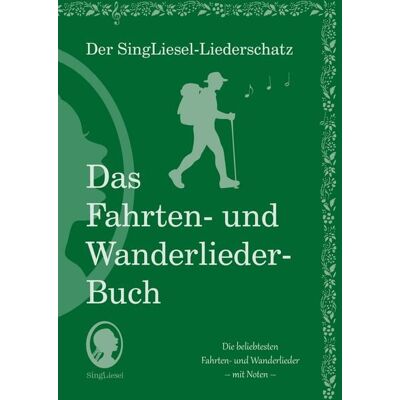 Singliesel Die schönsten Fahrten- und Wanderlieder. Das Liederbuch für Senioren im Großdruck. Mit Noten Singliesel Die schönsten Fahrten- und Wanderlieder. Das Liederbuch für Senioren im Großdruck. Mit Noten
