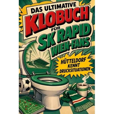 Tiptop Das ultimative Klobuch für SK Rapid Wien-Fans Tiptop Das ultimative Klobuch für SK Rapid Wien-Fans