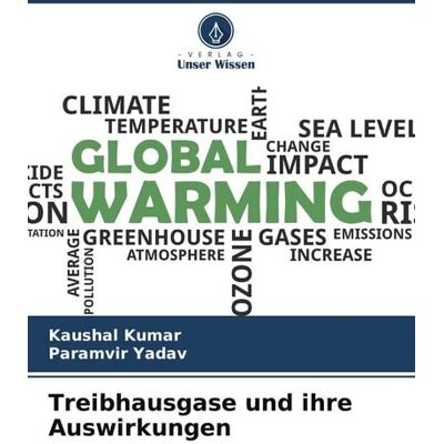 Verlag Unser Wissen Treibhausgase und ihre Auswirkungen Verlag Unser Wissen Treibhausgase und ihre Auswirkungen