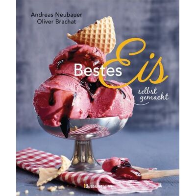 Bassermann Bestes Eis selbst gemacht - Die besten Rezepte für Cremeeis, Fruchteis, Sorbets, Frozen Yogurt, Parfaits, Konfekt, Torten, Drinks & Toppings. Mit und ohne Eismaschine Bassermann Bestes Eis selbst gemacht - Die besten Rezepte für Cremeeis, Fruchteis, Sorbets, Frozen Yogurt, Parfaits, Konfekt, Torten, Drinks & Toppings. Mit und ohne Eismaschine