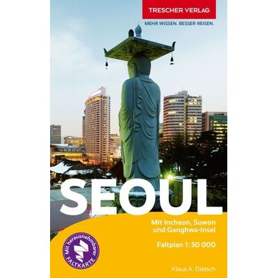 TRESCHER Reiseführer Seoul TRESCHER Reiseführer Seoul