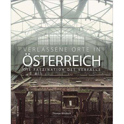 Sutton Verlassene Orte in Österreich Sutton Verlassene Orte in Österreich