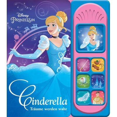 Phoenix Int Publications Disney Prinzessin - Cinderella, Träume werden wahr -Soundbuch - Pappbilderbuch mit 7 märchenhaften Geräuschen Phoenix Int Publications Disney Prinzessin - Cinderella, Träume werden wahr -Soundbuch - Pappbilderbuch mit 7 märchenhaften Geräuschen