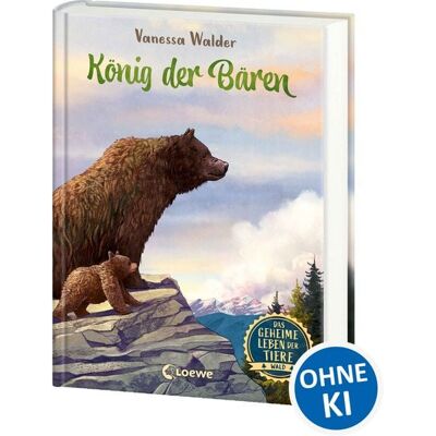 Loewe Das geheime Leben der Tiere (Wald, Band 2) - König der Bären Loewe Das geheime Leben der Tiere (Wald, Band 2) - König der Bären